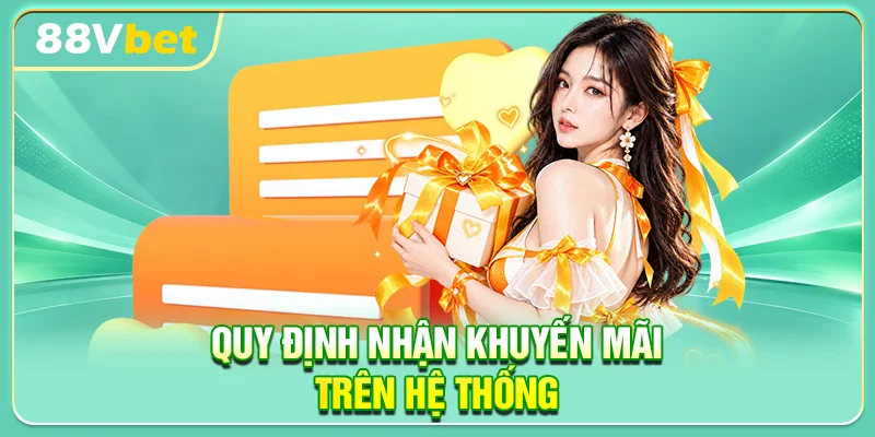 Quy định nhận khuyến mãi trên hệ thống